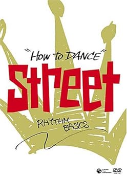 【中古】How to Dance STREET-リズムの基本- [DVD]