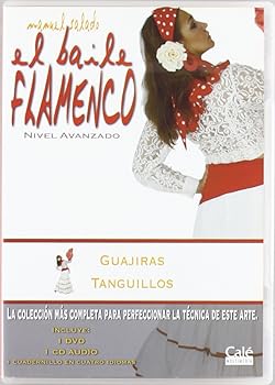 El Baile Flamenco Vol 17: Guajiras - Tanguillos  フラメンコダンスを学ぶ 上級レベル