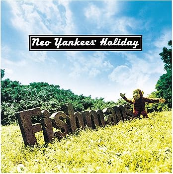 Neo Yankees' Holiday - Fishmans 