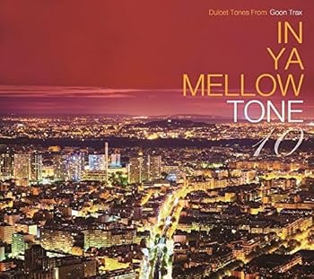 【中古】IN YA MELLOW TONE 10 GOON TRAX 10th Anniversary Edition
