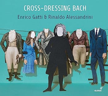 Cross-Dressing Bach:..