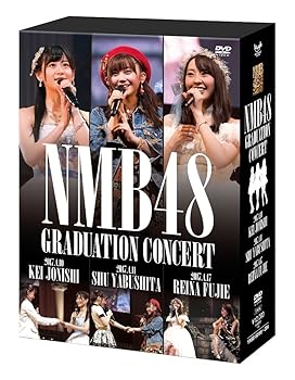 NMB48 GRADUATION CONCERT ~KEI JONISHI/SHU YABUSHITA/REINA FUJIE~(生写真3枚セット付) 
