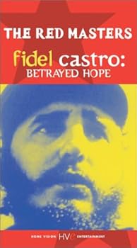 Red Masters 2: Fidel Castro Betrayed Hope 
