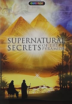 Supernatural Secrets of the Pyramids 