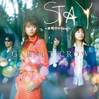 STAY~夜明けのSoul~(初回限定盤A) - GARNET CROW (DVD付)