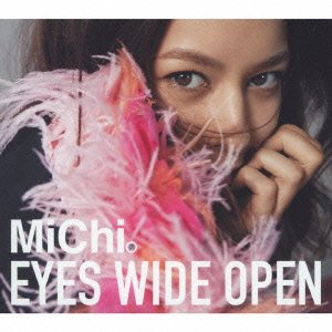 【中古】EYES WIDE OPEN(初回生産限定盤) - MiChi (DVD付)