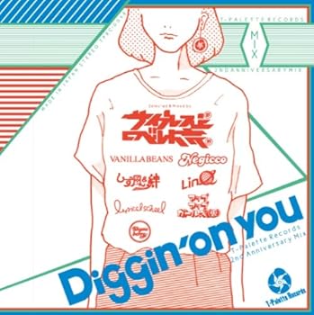T-Palette Records 2nd Anniversary Mix~Diggin’ on you~Mixed by サイプレス上野とロベルト吉野