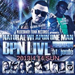 【中古】NATURAL WEAPON ONE MAN BPN LIVE 2013.4.14 @OSAKA JOULE