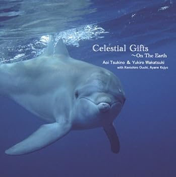 Celestial Gifts~On The Earth