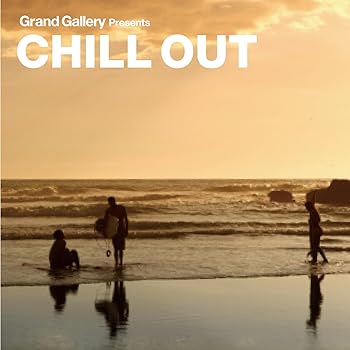 Grand Gallery presents CHILL OUT