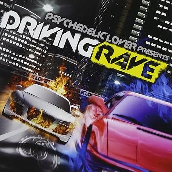 PSYCHEDELIC LOVER presents-DRIVING RAVE-