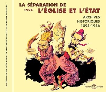 La Separation Des Eglises Et De L'etat 1893-1936