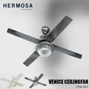 HERMOSA ハモサ VINICE CEILINGFAN ヴェニスシーリングファン CF42-DC003 レトロ＆ビンテージ調