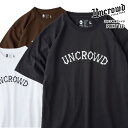 UNCROWD アンクラウド 半袖 Tシャツ PRINT TEE メンズ ネコポス発送のみ送料無料