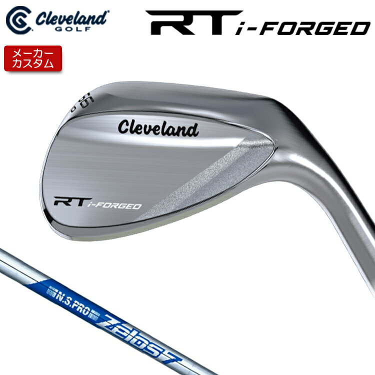Rakuten - 【メーカーカスタム】 クリーブランド RT i-FORGED ウェッジ 右用 N.S.PRO ZELOS 7 スチールシャフト [日本正規品] 【 2026年モデル】 Cleveland 軟鉄鍛造 RTiフォージド 【 クリーブランド ウェッジ 】