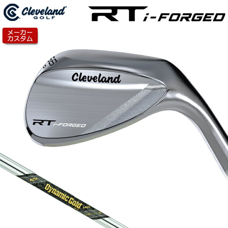 Rakuten - 【メーカーカスタム】 クリーブランド RT i-FORGED ウェッジ 右用 Dynamic Gold MID 95 TOUR ISSUE スチールシャフト [日本正規品] 【 2026年モデル】 Cleveland 軟鉄鍛造 RTiフォージド 【 クリーブランド ウェッジ 】