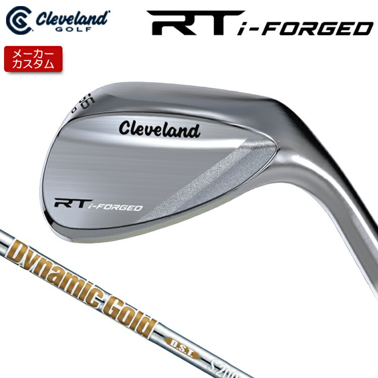 Rakuten - 【メーカーカスタム】 クリーブランド RT i-FORGED ウェッジ 右用 Dynamic Gold DST New Design スチールシャフト [日本正規品] 【 2026年モデル】 Cleveland 軟鉄鍛造 RTiフォージド 【 クリーブランド ウェッジ 】