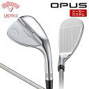 【メーカーカスタム】 キャロウェイ OPUS ウィメンズ ウェッジ ELDIO 40 for Callaway LDY for Wedge カーボンシャフト [...