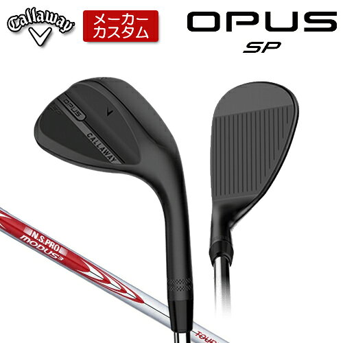 【メーカーカスタム】 キャロウェイ OPUS SP ウェッジ ブラック 右用 N.S.PRO MODUS3 TOUR 105 スチールシャフト [日本正規品] 【 2025年モデル 】 Callaway オーパス スピンポケット BLACK カスタムクラブ 【 キャロウェイ ウェッジ 】