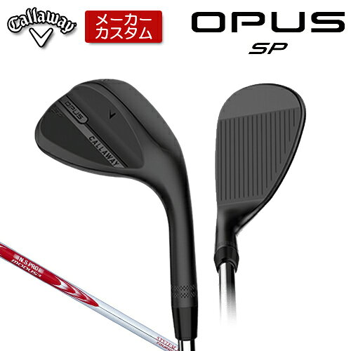 乐天商城 - 【メーカーカスタム】 キャロウェイ OPUS SP ウェッジ ブラック 右用 N.S.PRO MODUS3 SYSTEM3 TOUR 125 スチールシャフト [日本正規品] 【 2025年モデル 】 Callaway オーパス スピンポケット BLACK カスタムクラブ 【 キャロウェイ ウェッジ 】