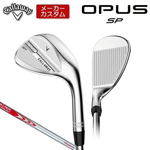 乐天商城 - 【メーカーカスタム】 キャロウェイ OPUS SP ウェッジ クロム 右用 N.S.PRO MODUS3 TOUR 110 スチールシャフト [日本正規品] 【 2025年モデル 】 Callaway オーパス スピンポケット カスタムクラブ 【 キャロウェイ ウェッジ 】