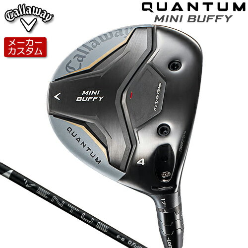 乐天商城 - 【メーカーカスタム】 キャロウェイ QUANTUM MINI BUFFY フェアウェイウッド 右用 24 VENTUS BLACK カーボンシャフト [日本正規品] 【 2026年モデル 】 Callaway クアンタム ミニ バッフィ フェアウェイ 【 キャロウェイ フェアウェイ 】