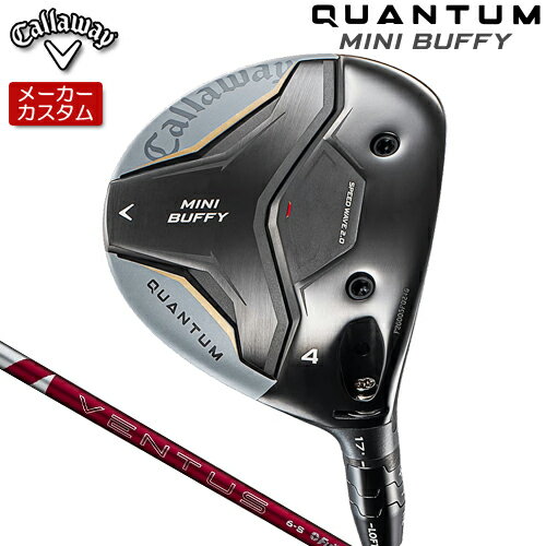 乐天商城 - 【メーカーカスタム】 キャロウェイ QUANTUM MINI BUFFY フェアウェイウッド 右用 24 VENTUS RED カーボンシャフト [日本正規品] 【 2026年モデル 】 Callaway クアンタム ミニ バッフィ フェアウェイ 【 キャロウェイ フェアウェイ 】