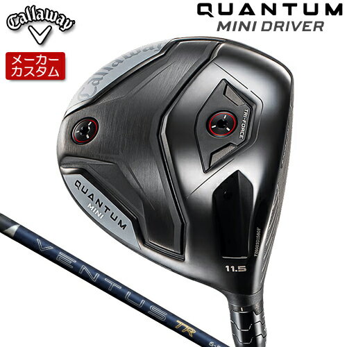 CALLAWAY - 【メーカーカスタム】 キャロウェイ QUANTUM MINIドライバー 右用 26 VENTUS TR BLUE カーボンシャフト [日本正規品] 【 2026年モデル 】 Calllaway クアンタム ミニ DRIVER 【 キャロウェイ ドライバー 】