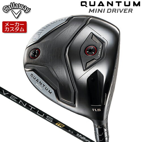 【メーカーカスタム】 キャロウェイ QUANTUM MINIドライバー 右用 VENTUS TR BLACK カーボンシャフト [日本正規品] 【 2026年モデル 】 Calllaway クアンタム ミニ DRIVER 【 キャロウェイ ドライバー 】