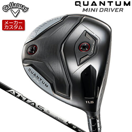 【メーカーカスタム】 キャロウェイ QUANTUM MINIドライバー 右用 ATTAS RX ULTRA BLACK カーボンシャフト [日本正規品] 【 2026年モデル 】 Calllaway クアンタム ミニ DRIVER 【 キャロウェイ ドライバー 】