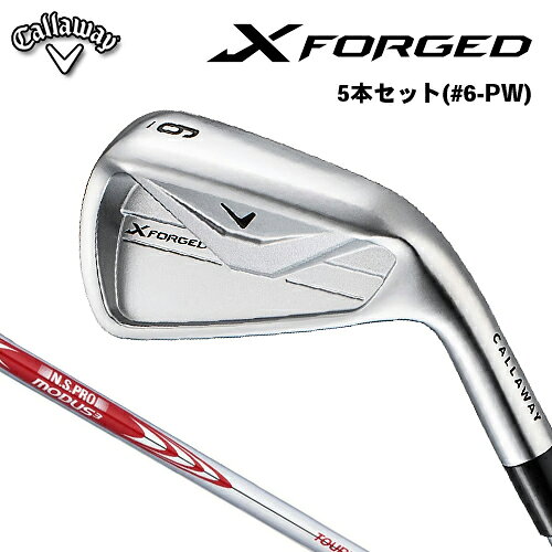 乐天商城 - 【メーカーカスタム】 キャロウェイ X FORGED アイアン 5本セット(#6-PW) 右用 N.S.PRO MODUS3 TOUR 105 スチールシャフト [日本正規品] 【 2026年モデル 】 Callaway エックスフォージド アイアンセット 【 キャロウェイ アイアン 】
