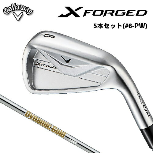 【メーカーカスタム】 キャロウェイ X FORGED アイアン 5本セット(#6-PW) 右用 Dynamic Gold HT スチールシャフト [日本正規品] 【 2026年モデル 】 Callaway エックスフォージド アイアンセット 【 キャロウェイ アイアン 】