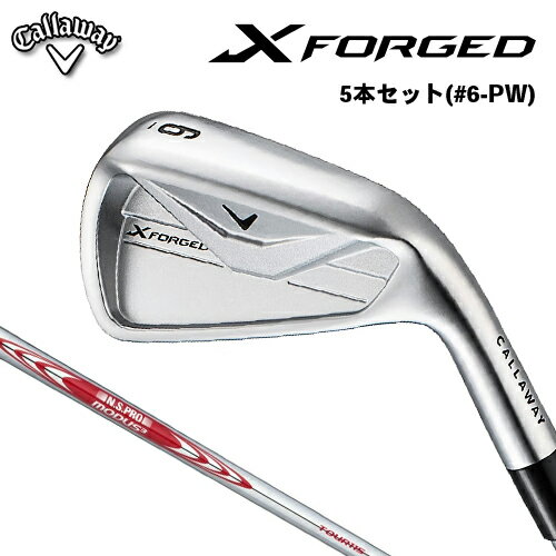 乐天商城 - 【メーカーカスタム】 キャロウェイ X FORGED アイアン 5本セット(#6-PW) 右用 N.S.PRO MODUS3 TOUR 115 スチールシャフト [日本正規品] 【 2026年モデル 】 Callaway エックスフォージド アイアンセット 【 キャロウェイ アイアン 】