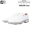 FOOTJOY DRYJOYS PREMIERE TARLOW Lace 2021 メンズ ゴルフ シューズ 53927 ホワイト/ホワイト (W)ドライジョイズ プレミア ターロ レース