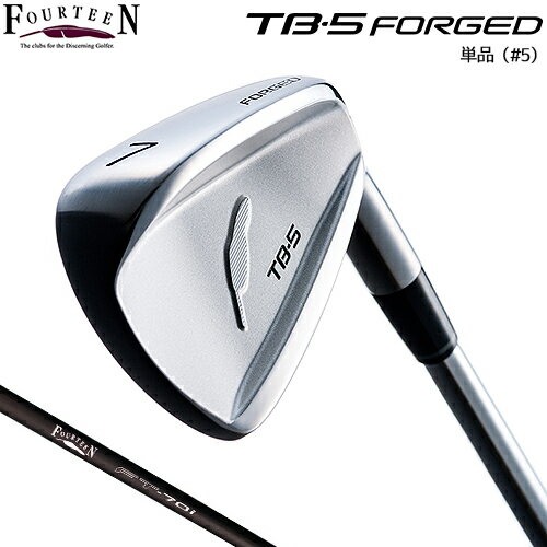 FOURTEEN【フォーティーン】TB-5 FORGED 単品アイアン (#5) FT-70iカーボンシャフト【2020年モデル】シアターブレード TB5