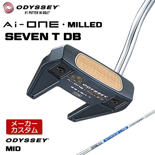 ڥ᡼ ǥå Ai-ONE MILLED SEVEN T DB ѥ  STROKE LAB 90 륷ե [Odyssey MID][åץB]  ߥ  2023ǯǥ  Ai ONE ODYSSEY   ߥ