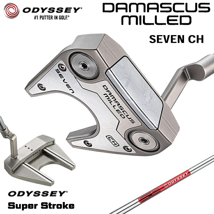 【メーカーカスタム】 オデッセイ DAMASCUS MILLED SEVEN CH パター 右用 STROKE LAB 90 スチールシャフト [SUPER STROKE] 日本正規品 【 2026年モデル 】 Odyssey ダマスカス ミルド #7 セブン クランクホーゼル ツノ型 【 オデッセイ パター 】