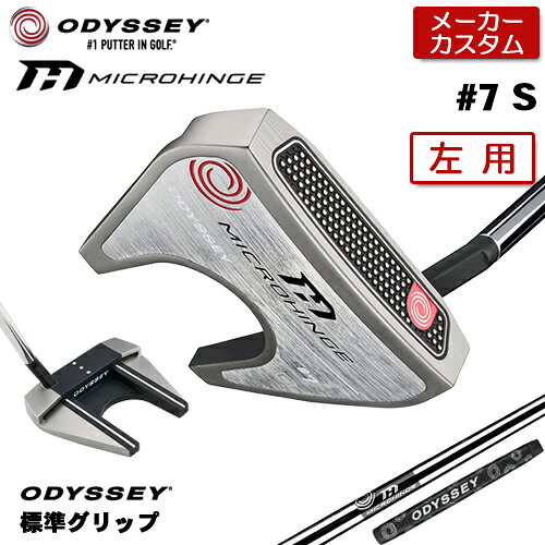乐天商城 - 【メーカーカスタム】 (左用) オデッセイ MICROHINGE #7 S パター MICROHINGEオリジナル スチールシャフト [グリップ標準] 日本正規品 【 2025年モデル 】 ODYSSEY マイクロヒンジ パター セブン SEVEN ショートスラント カスタムクラブ 【 オデッセイ パター 】