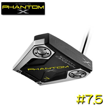 【左用】Titleist【タイトリスト】Scotty Cameron PHANTOM X 2019 パター #7.5 日本正規品 ファントム エックス【スコッティ・キャメロン】