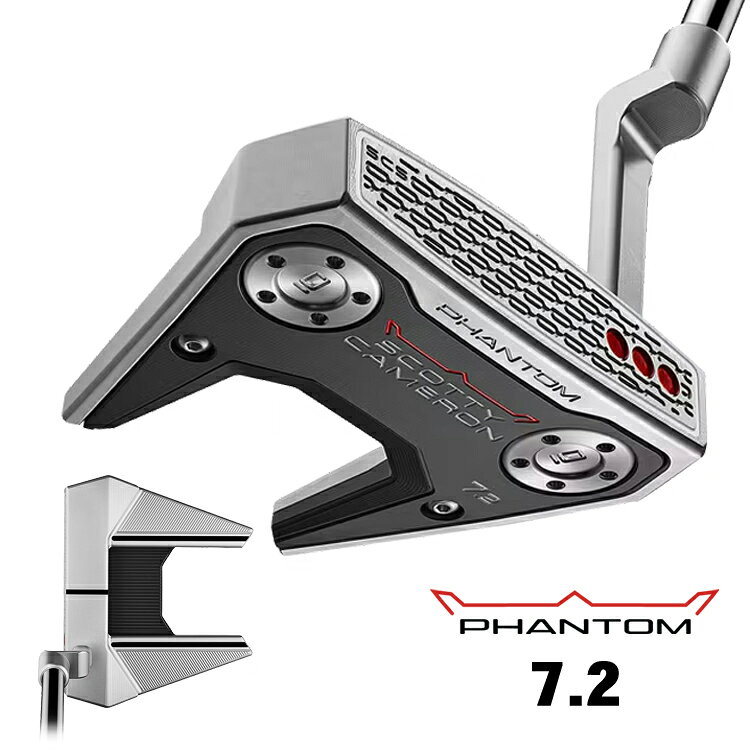 【最短営業日発送】 Titleist 【 タイトリスト 】 SCOTTY CAMERON PHANTOM 7.2 パター 右用 [日本正規品] 【 2026年モデル 】 スコッティ キャメロン ファントム 7.2 パター