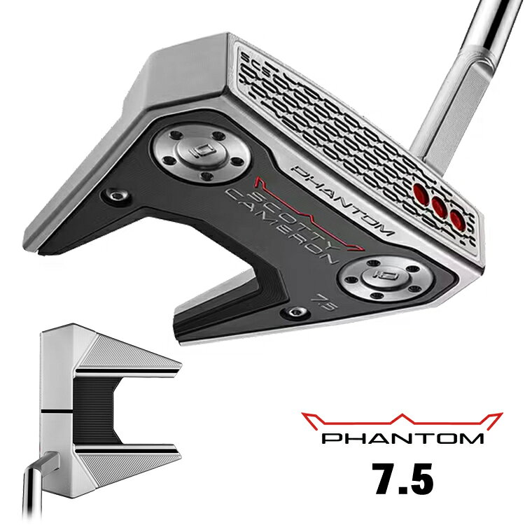 【最短営業日発送】 Titleist 【 タイトリスト 】 SCOTTY CAMERON PHANTOM 7.5 パター 右用 [日本正規品] 【 2026年モデル 】 スコッティ キャメロン ファントム 7.5 パター