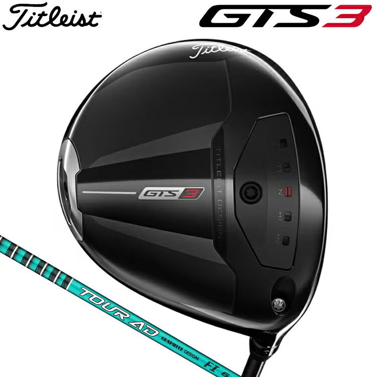 Rakuten - 【6/11発売ご予約】 Titleist 【 タイトリスト 】 GTS3 ドライバー TOUR AD FI-6 カーボンシャフト [日本正規品] 【 2026年モデル 】 GTSシリーズ メンズ 右用 ゴルフ 【 タイトリスト ドライバー 】