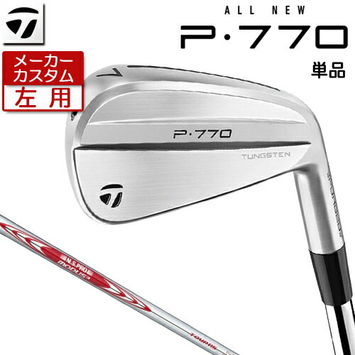 【メーカーカスタム】 TaylorMade 【 テーラーメイド 】 (左用) P770 単品 アイアン N.S.PRO MODUS3 TOUR 115 スチールシャフト [日本正規品] 【 2024年モデル 】 Pシリーズ P 770 軟鉄中空構造 レフティ 【 テーラーメイド アイアン 】