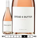 ブレッド バター 2021 ローズ ロゼ 750ml Rose Bread Butter Wines アメリカ カリフォルニア ロゼワイン