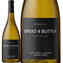 ubh & o^[[2021]U[u@Vhl  750ml Reserve Chardonnay[Bread & Butter Wines] AJ JtHjAC C