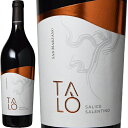 ^ T[`FETeB[m[2021]TE}c@[m  750ml[San Marzano vini S.p.A.]Talo Salice Salentino C^A v[A Tg ԃC