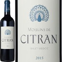 [EhEVg[2015]Vg[EVg I[hbN  750ml Haut-Medoc[Moulins de Citran]Chateau Citran tX {h[ ԃC