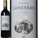 Vg[ElbT[2019]  750ml tX {h[ I[EhbN[Chateau Lanessan]ԃC