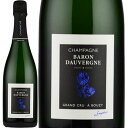 シャンパーニュ　バロン・ドーヴェルニュ泡・白 750ml　Baron DauvergneChampagne フランス シャンパン スパークリングワイン Champagne