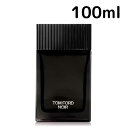 トム・フォード 香水 メンズ 【送料無料】トムフォード ノワール EDP SP 100ml Tom Ford Noir 男性向け メンズ プレゼント ギフト 香水 香り